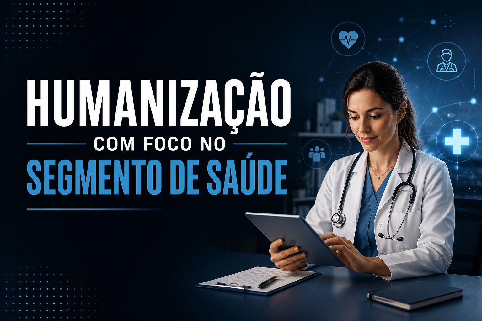 Humanização com Foco no Segmento de Saúde