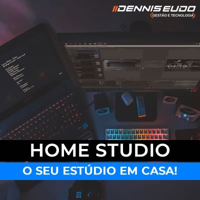 Como montar um Home Studio (Estúdio em Casa)